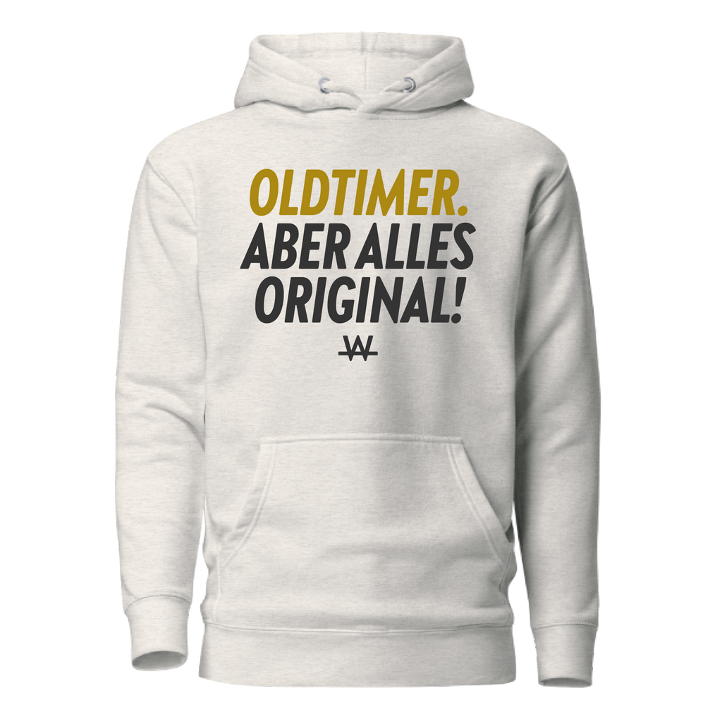 Oldtimer aber alles Original Hoodie